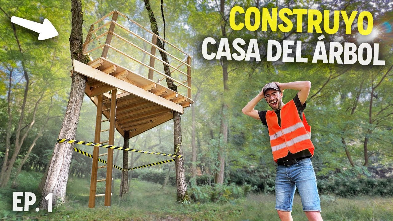 CONSTRUYO UNA CASA DEL ÁRBOL - EP.1