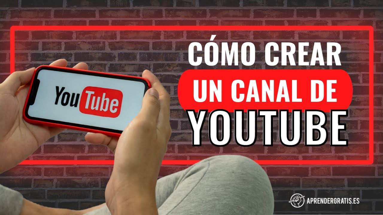 Cómo crear tu propio  CANAL de YOUTUBE