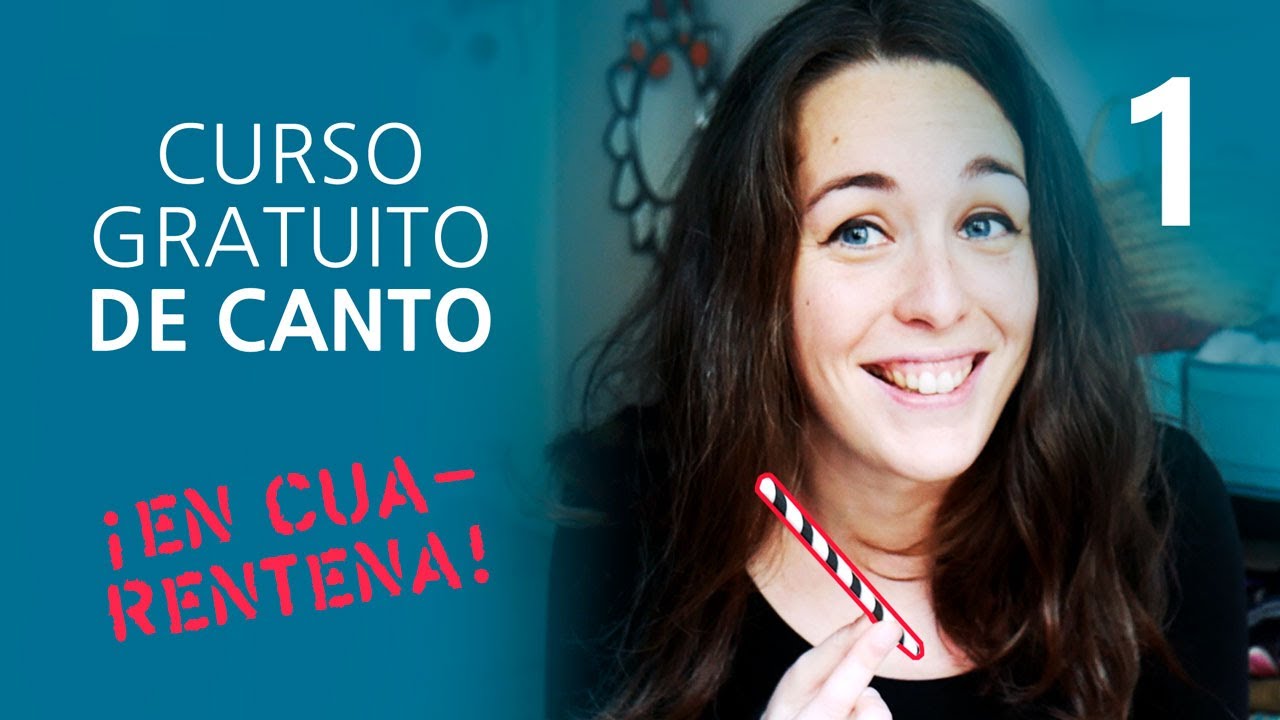 Curso de CANTO (gratuito) para la cuarentena - Clase 1