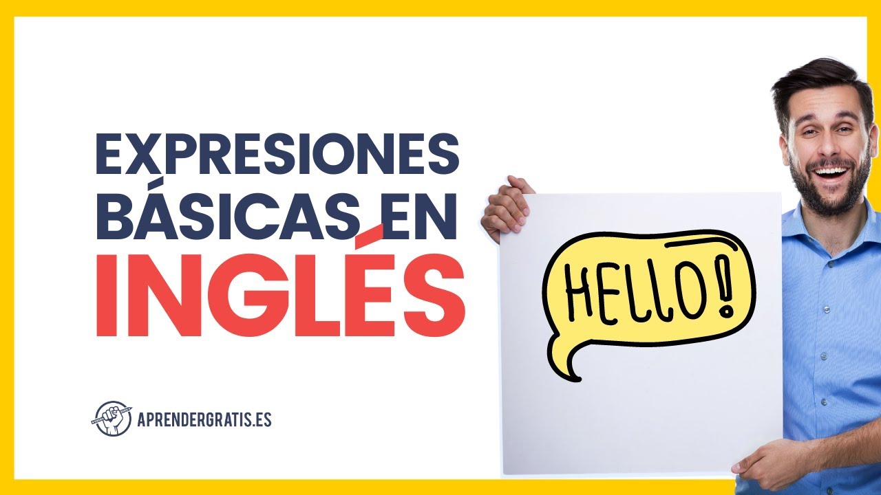 Expresiones básicas en INGLÉS | Curso gratuito de Inglés fácil.
