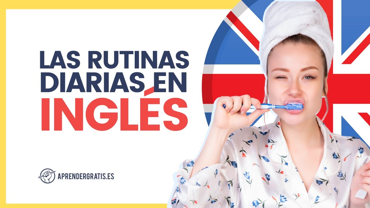 Rutina diaria en INGLÉS |Curso gratuito de INGLÉS fácil