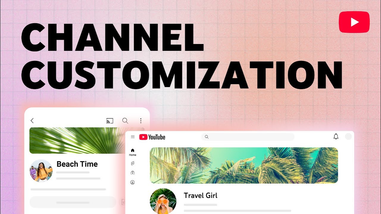 Customize Your Channel Branding & Layout: Add a Profile Picture, Banner, Trailer, Sections, & more!