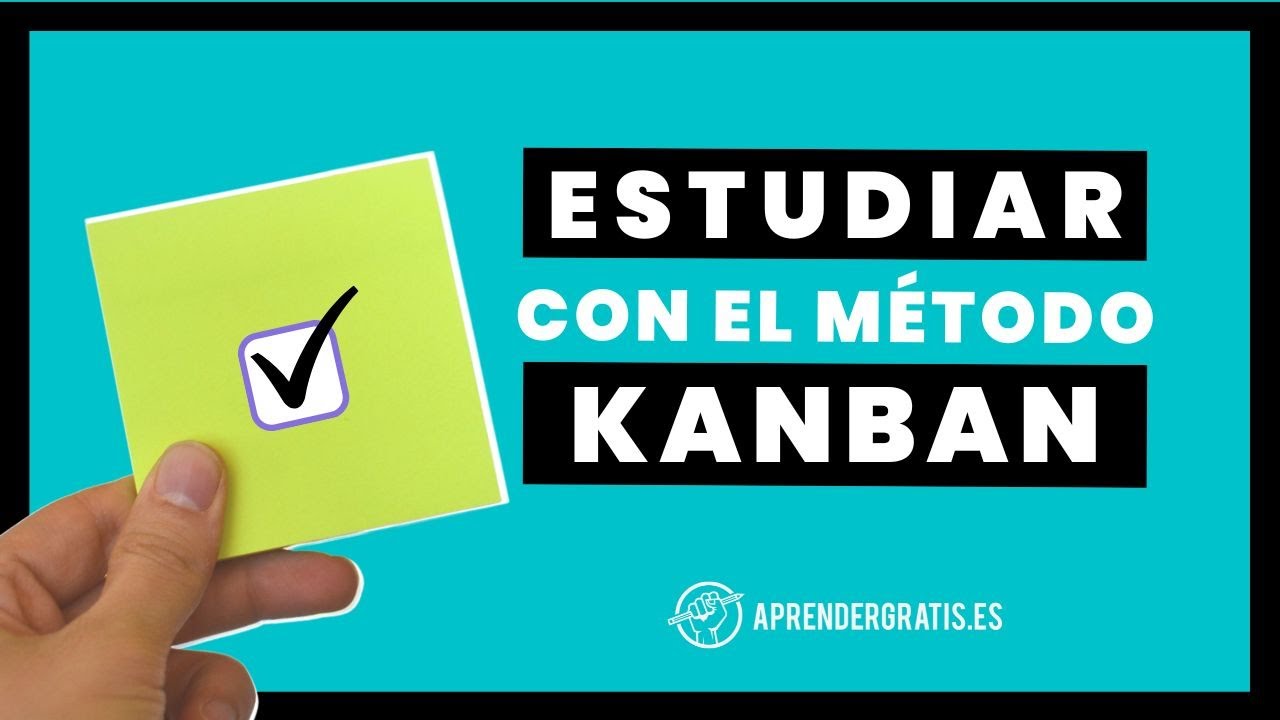 Método KANBAN para rendir más en los estudios | Aprender Gratis