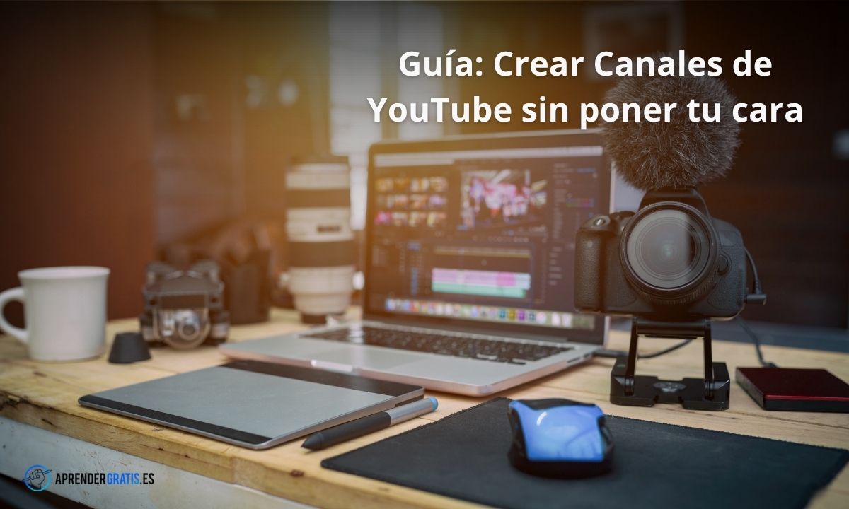 guia crear canales de youtube faceless