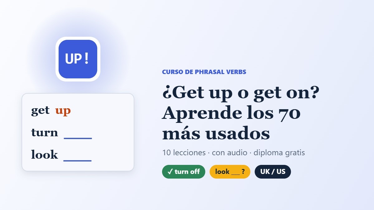 Phrasal verbs: curso-juego gratis con los 70 más usados, audio y diploma